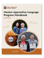 First Peoples’ Cultural Council - Mentor-Apprentice Language Program Handbook
