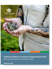 First Nations Health Authority - Traditional Wellness Framework Implementation Plan