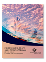 First Nations Health Authority - FNHA Indigenous End-Of-Life Guide Summary Evaluation 2019/20-2023/24