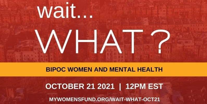 2021-10-21 Wait What BIPOC Mental Health.jpg