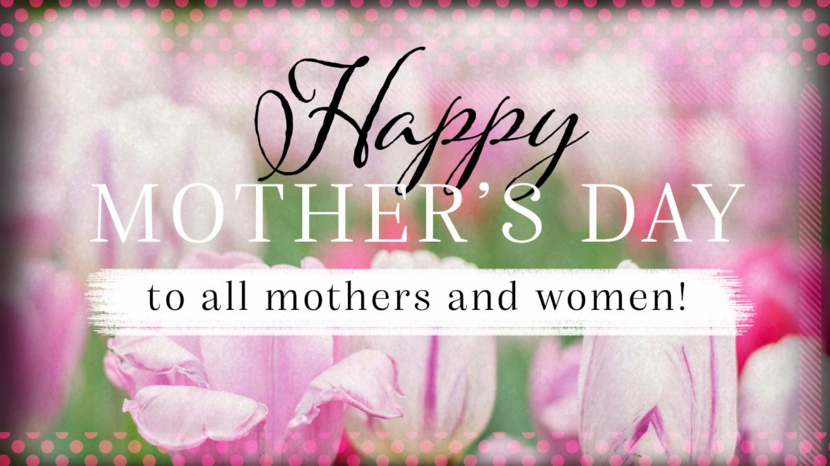 Happy Mother's Day