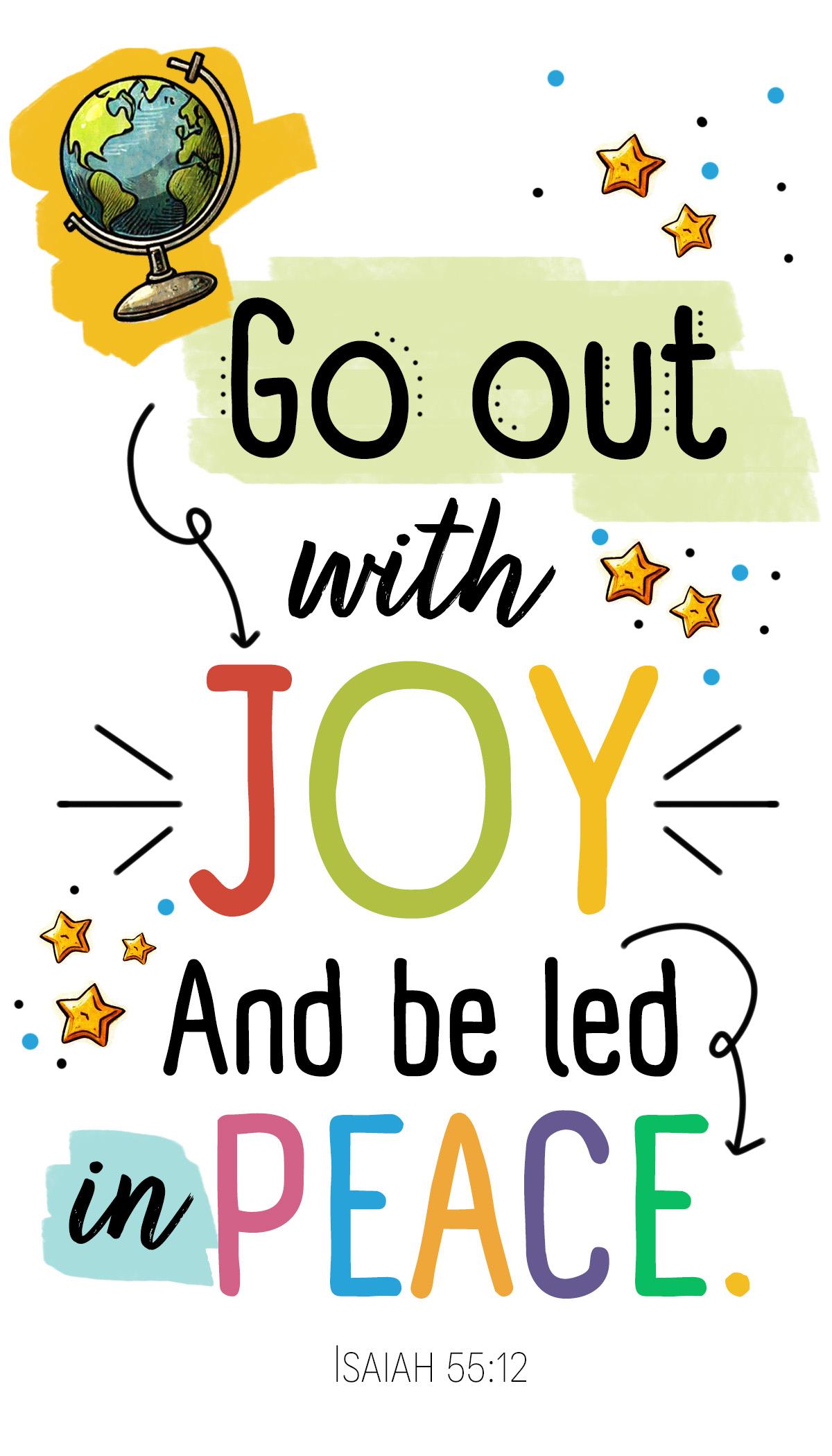 Go out with joy
