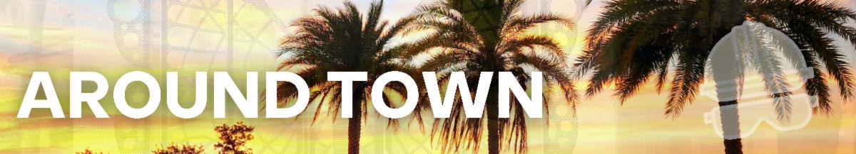 Section Header: Around Town.
