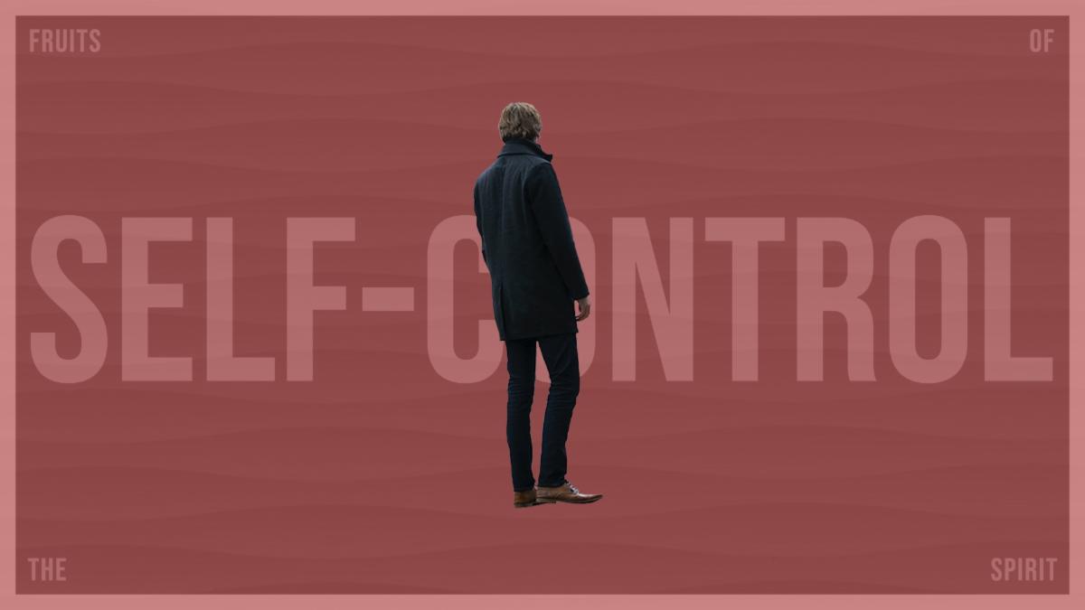 Self Control Sermon Series