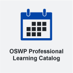 Icon-style graphic featuring a blue calendar with a black-and-white date grid. Bold text below reads â€œOSWP Professional Learning Catalog.â€