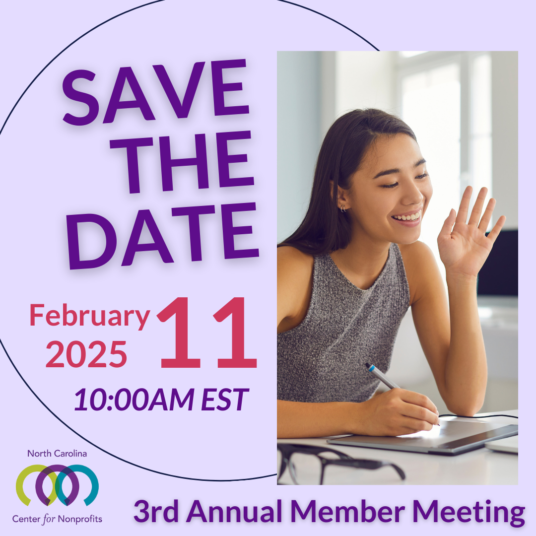 Image of a young woman on a virtual meeting and greeting other participants with a wave. Text: Save the Date for the 3rd Annual Member Meeting of the North Carolina Center for Nonprofits on February 11, 2025.