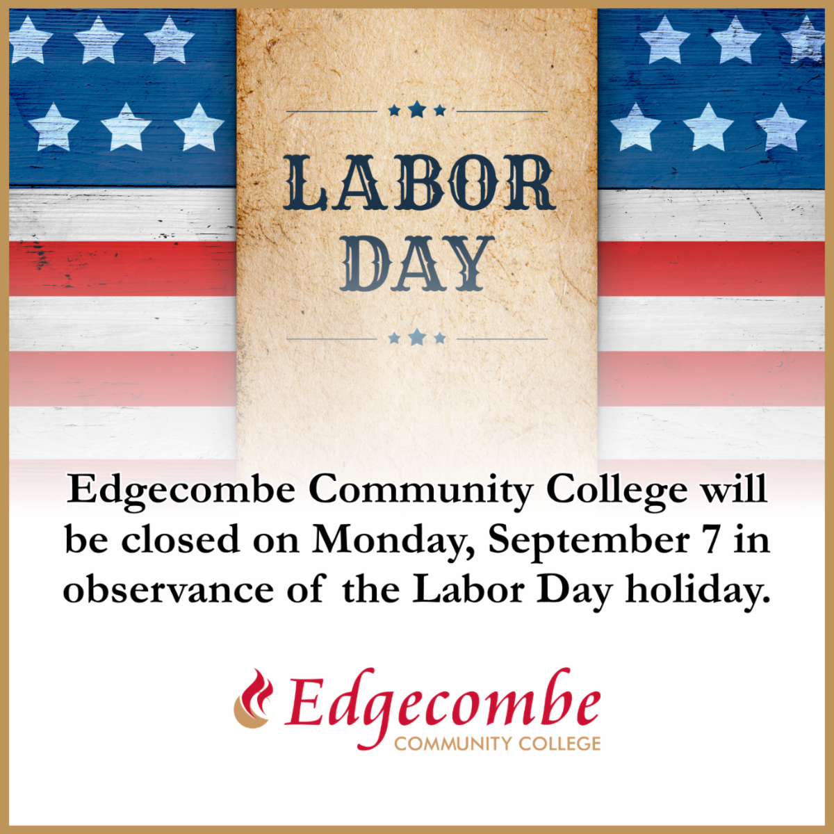 Edgecombe Community College will be closed on Monday, September 7 in observance of the Labor Day holiday.