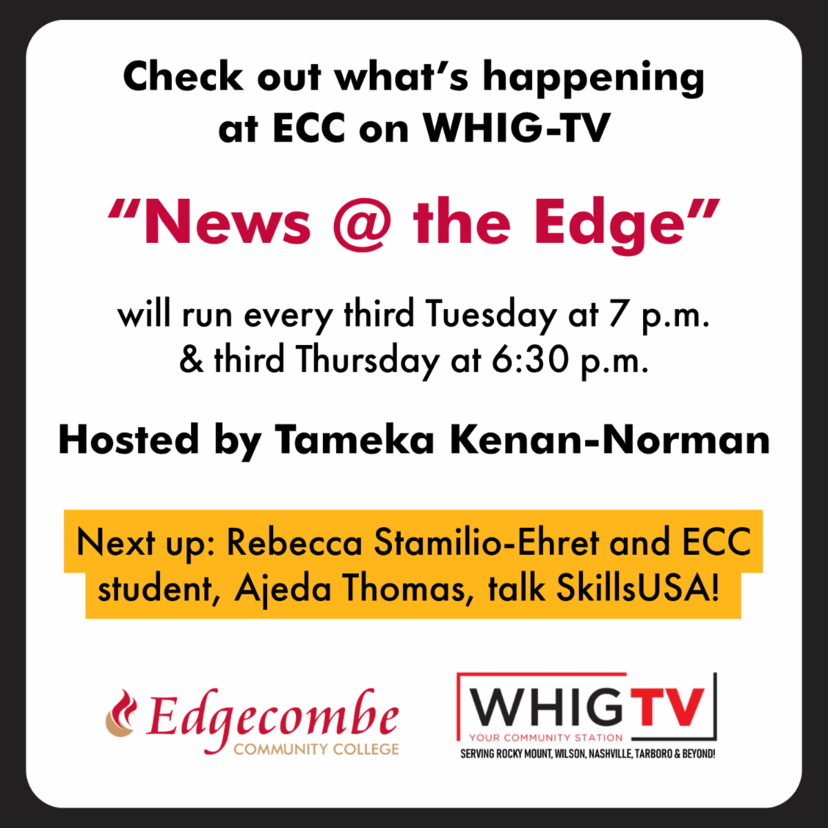 Check out what's happening at ECC on WHIGTV. News at the Edge will run every third Tuesday at 7pm and third Thursday at 630pm. Hosted by Tameka Kenan Norman. Next up is Rebecca Stamilio Ehret and ECC student Ajeda Thomas who talk SkillsUSA. 
