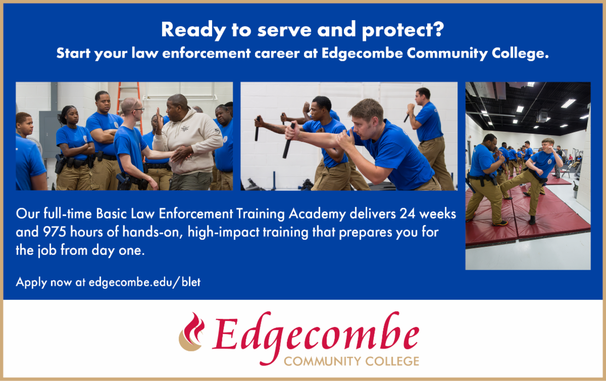 Ready to serve and protect? Start your law enforcement career at Edgecombe Community College. Our fill-time Basic Law Enforcement Training Academy delivers 24 weeks and 975 hours of hands-on, high-impact training that prepares you for the job from day one. edgecombe.edu/blet