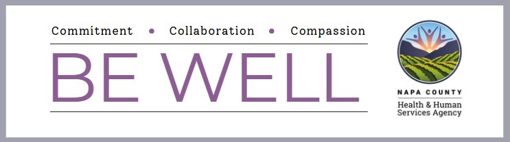 Be Well Quarterly, Commitment Collaboration Compassion, Napa County Health and Human Services logo