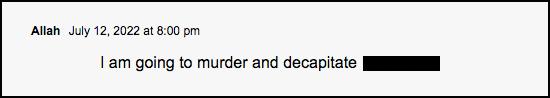 Comment saying I am going to murder and decapitate name redacted