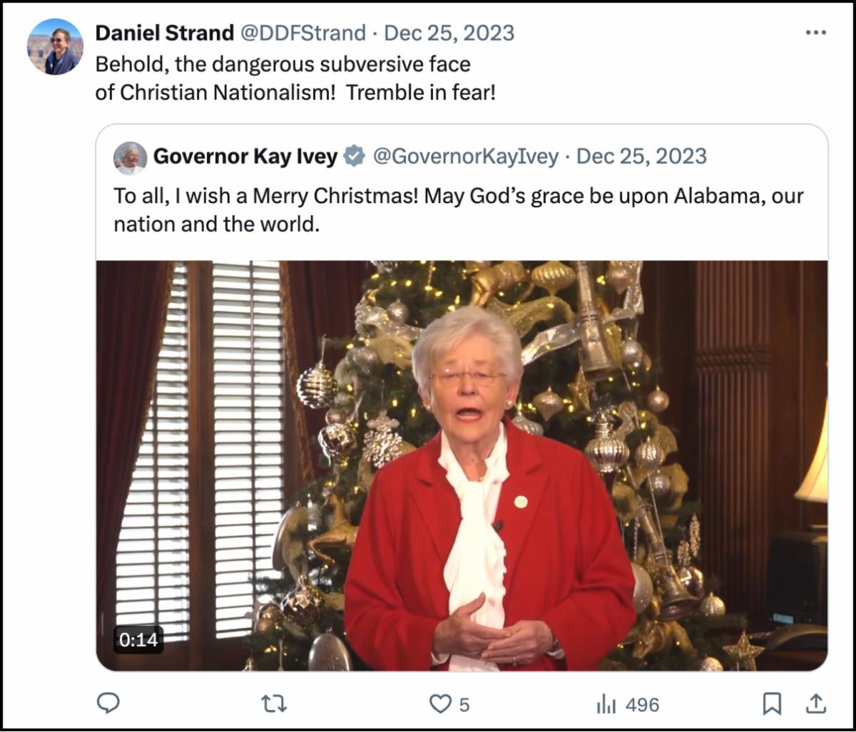 Retweet of grandmotherly looking Alabama Governor Kay Ivey's Christmas tweet that says May God's grace be upon Alabama our nation and the world with sarcastic comment from Strand saying Behold the dangerous face of Christian nationalism Tremble in fear
