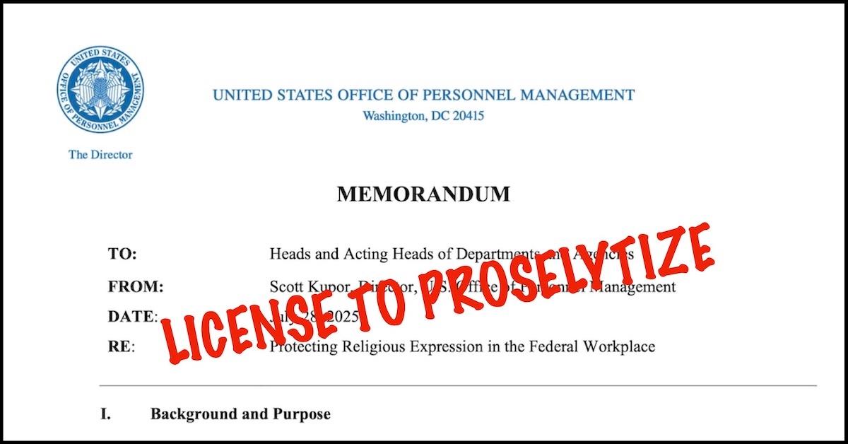 Top section of OPM memo with the words license to proselytize superimposed on it