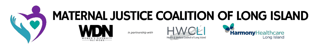 Maternal Justice Coalition of Long Island- Women's Diversity Network HWCLI Harmony Healthcare LI