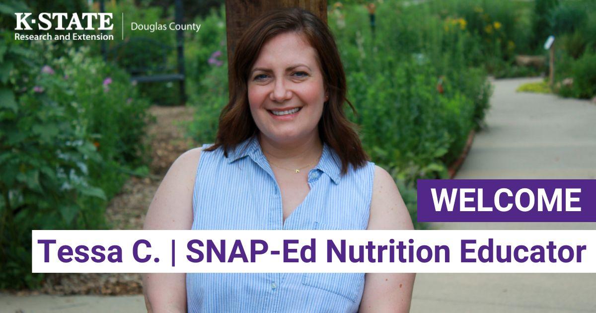 welcome image of tessa c. our new SNAP-Ed Nutrition Educator