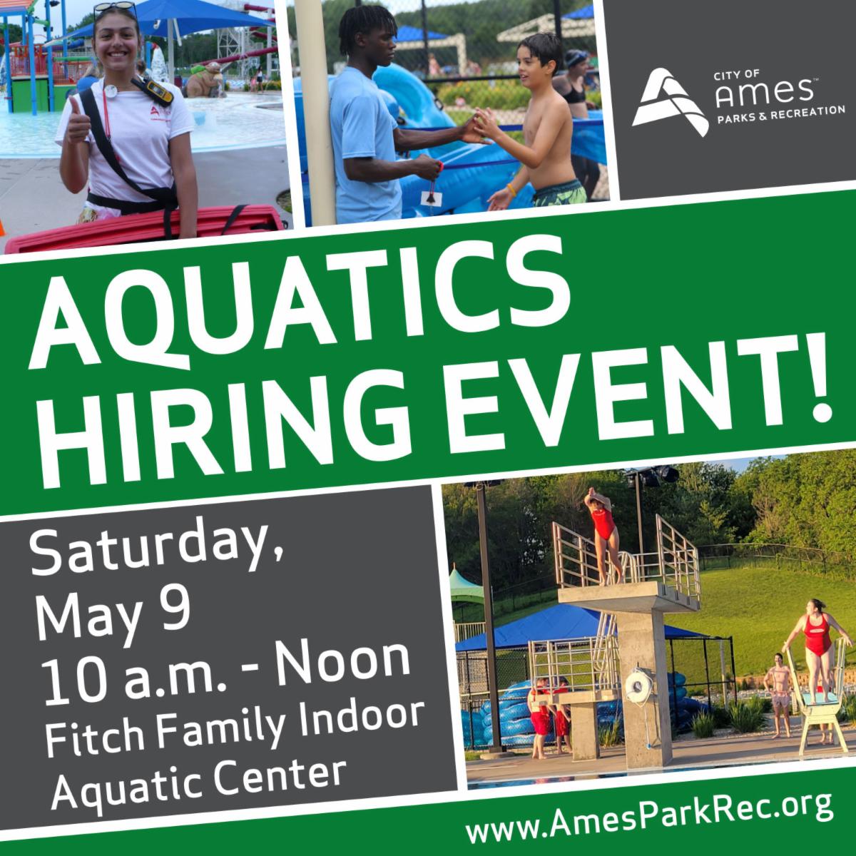 Aquatics Hiring Event Saturday, May 9, 10 a.m. to noon. Fitch Family Indoor Aquatic Center