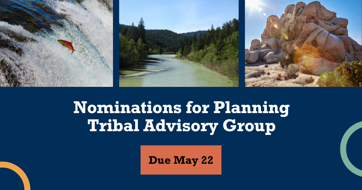 A graphic that says: Solicitations open for the Planning Tribal Advisory Group. Due May 22.