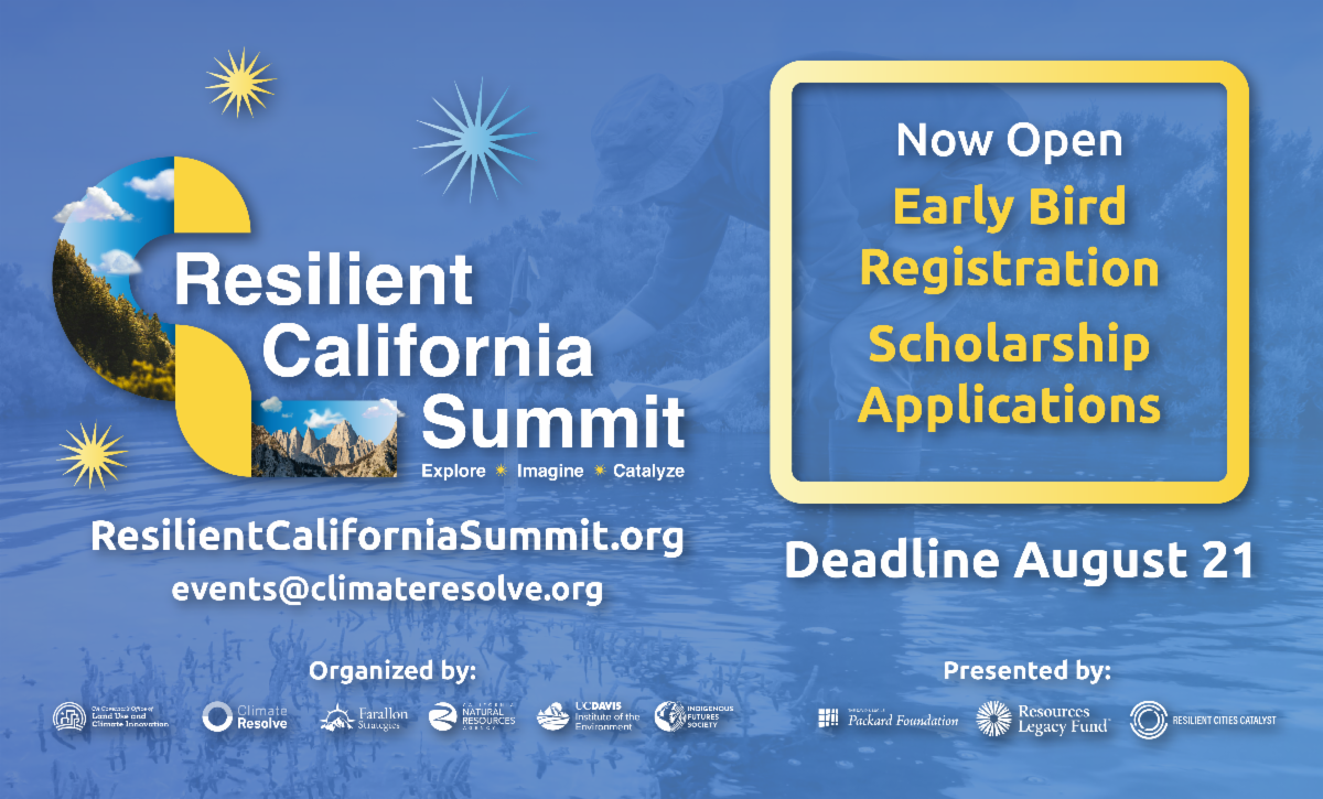A graphic for the Resilient California Summit saying early bird registration and scholarships are open.