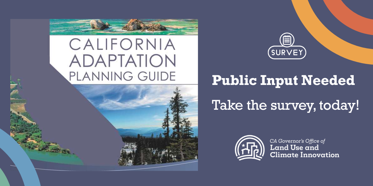 Public Input Needed: Take the Survey Today with the cover of the California Adaptation Planning Guide