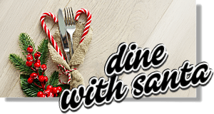 [Dine with Santa]