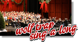[Wolf Trap Holiday Sing-a-Long]