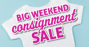 [Big Weekend Consignment Sale]