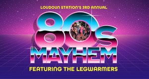 [80s Mayhem @ Loudoun Station]