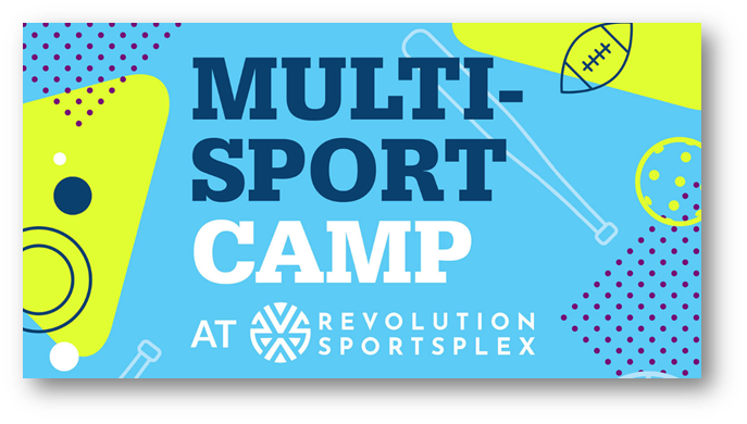 [Multi-Sport Summer Camp at Revolution Sportsplex]