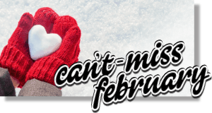[Can't-Miss February]