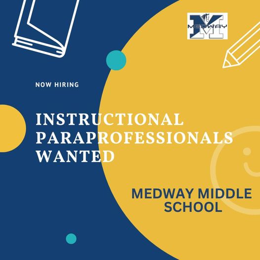 Instructional Paraprofessionals Wanted at Medway Middle School