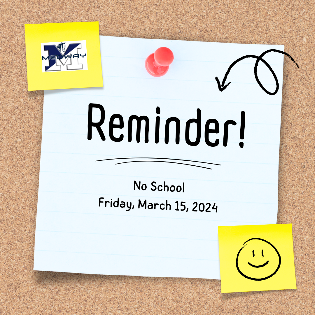 Reminder - no school on Friday, March 15, 2024