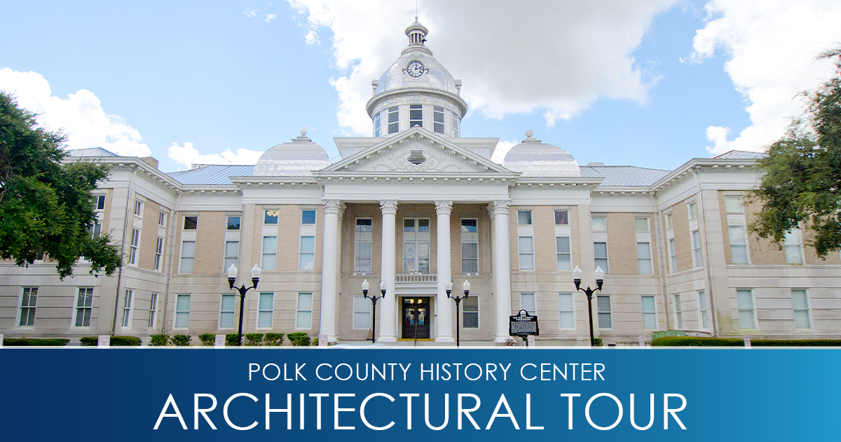 Polk County History Center Architectural Tour