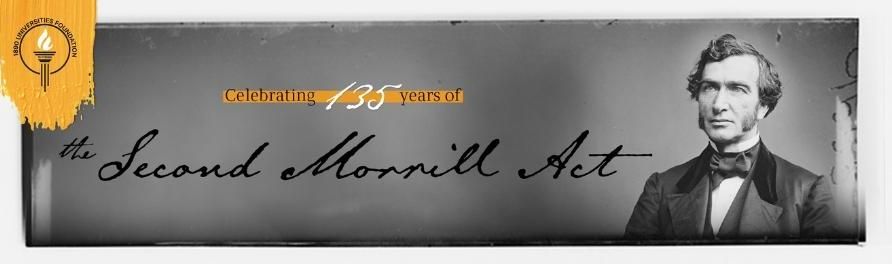 Celebrating 135 years of the 2nd Morrill Acts appears on a banner featuring a vintage image of Senator Justin Morrill of Vermont
