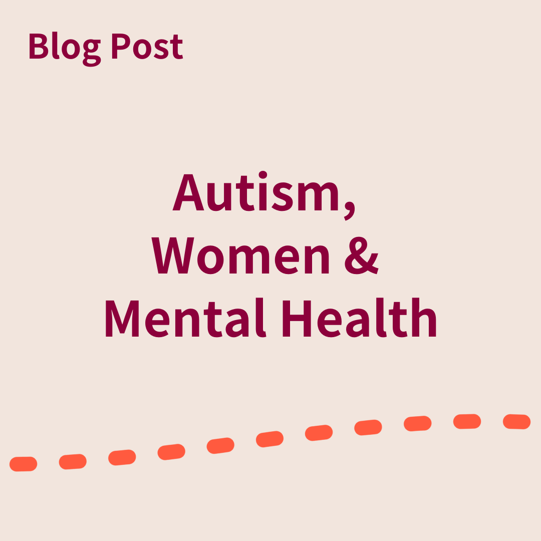 Autism, Women & Mental Health