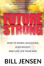 Book_ Future Strong by Bill Jensen