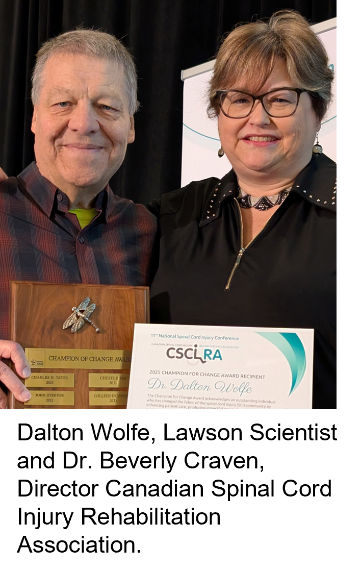 Dalton Wolfe Lawson Scientist and Dr. Beverly Craven Director Canadian Spinal Cord Injury Rehabilitation Association.
