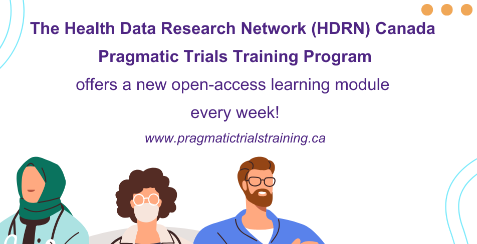 Health Data Research Network Canada Pragmatic Trials Training Program weekly courses