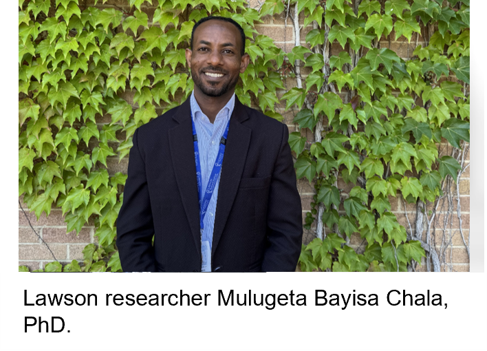 Lawson researcher Mulugeta Bayisa Chala, PhD.