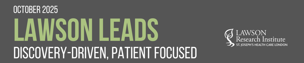 Banner for Lawson LEADS newsletter covering discovery-driven patient-focused research impacts