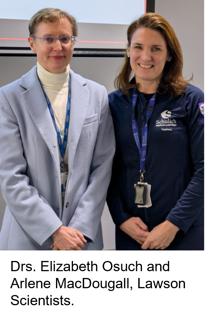 Drs. Elizabeth Osuch and Arlene MacDonald, Lawson Scientists at the December 10 Mental Health Imaginarium.