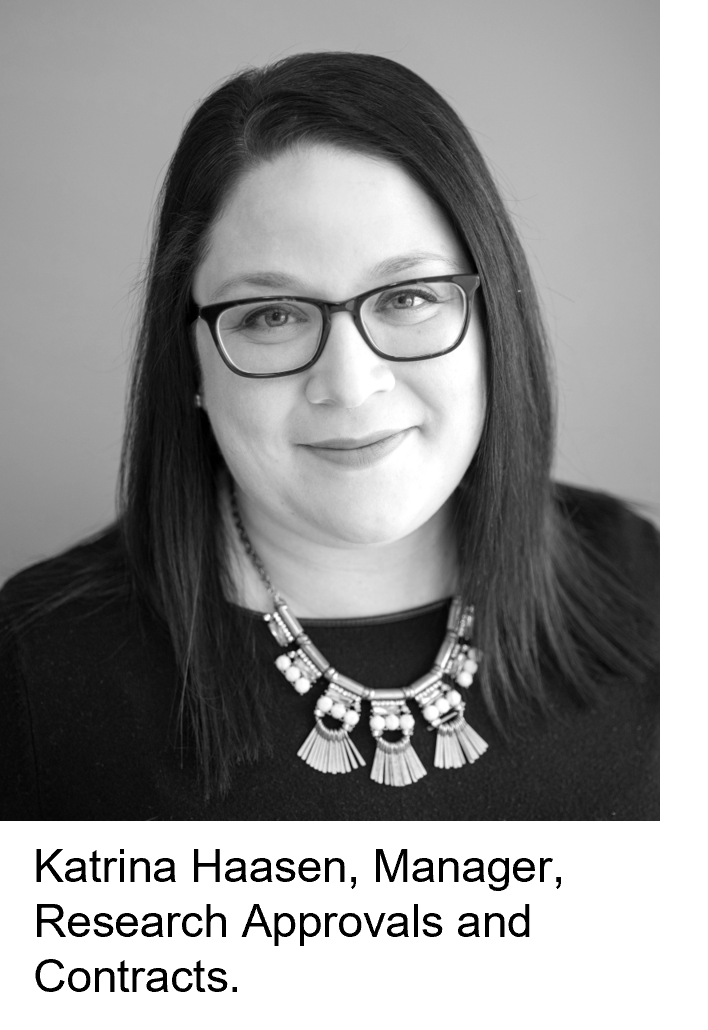 Katrina Haasen, Manager, Research Approvals and Contracts.