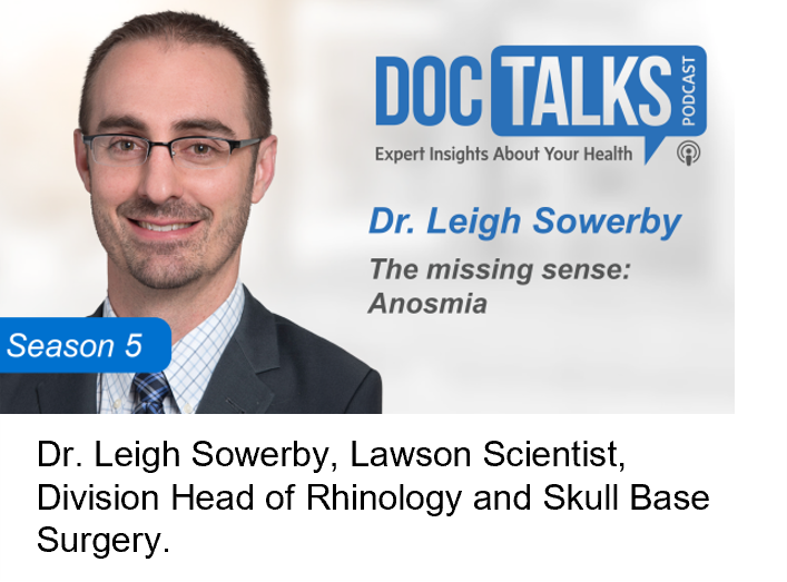 Dr. Leigh Sowerby, Lawson Scientist, Division Head of Rhinology and Skull Base Surgery.