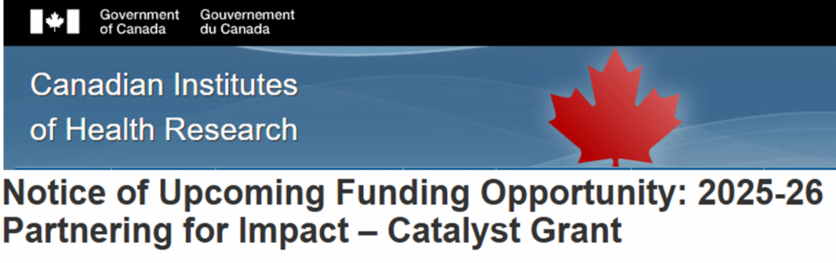 Canadian Institutes of Health Research notice of upcoming opportunity 2025 2026 partnering for impact catalyst grant banner