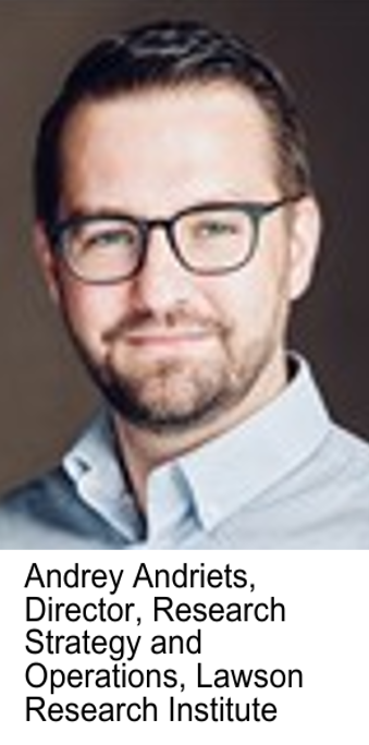 Andrey Andriets - Director Research Strategy and Operations Lawson Research Institute
