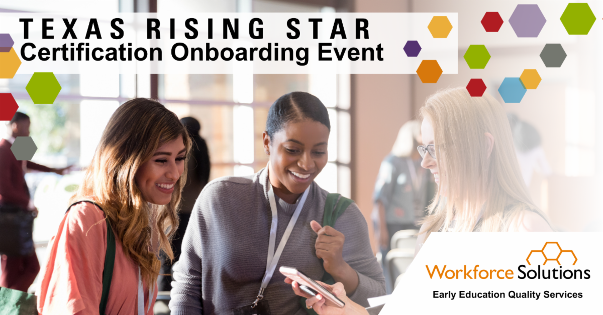 Texas Rising Star Certification Onboarding Event February 28, 2024