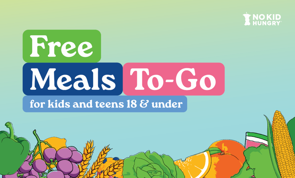 Graphic that says "Free Meals To-Go: for kids and teens 18 & under"