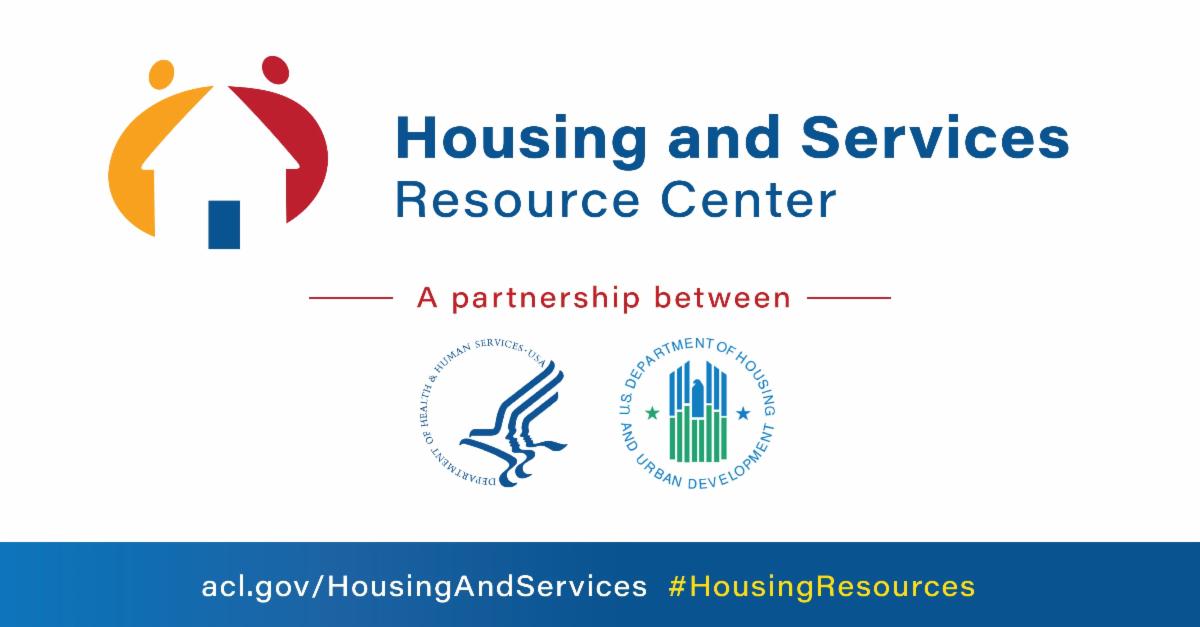 The Housing and Services Resource Center logo appears above the words "A partnership between." Below that are the logos for the U.S. Department of Health and Human Services and the U.S. Department of Housing and Urban Development. At the bottom is the URL acl.gov/HousingAndServices and #HousingResources