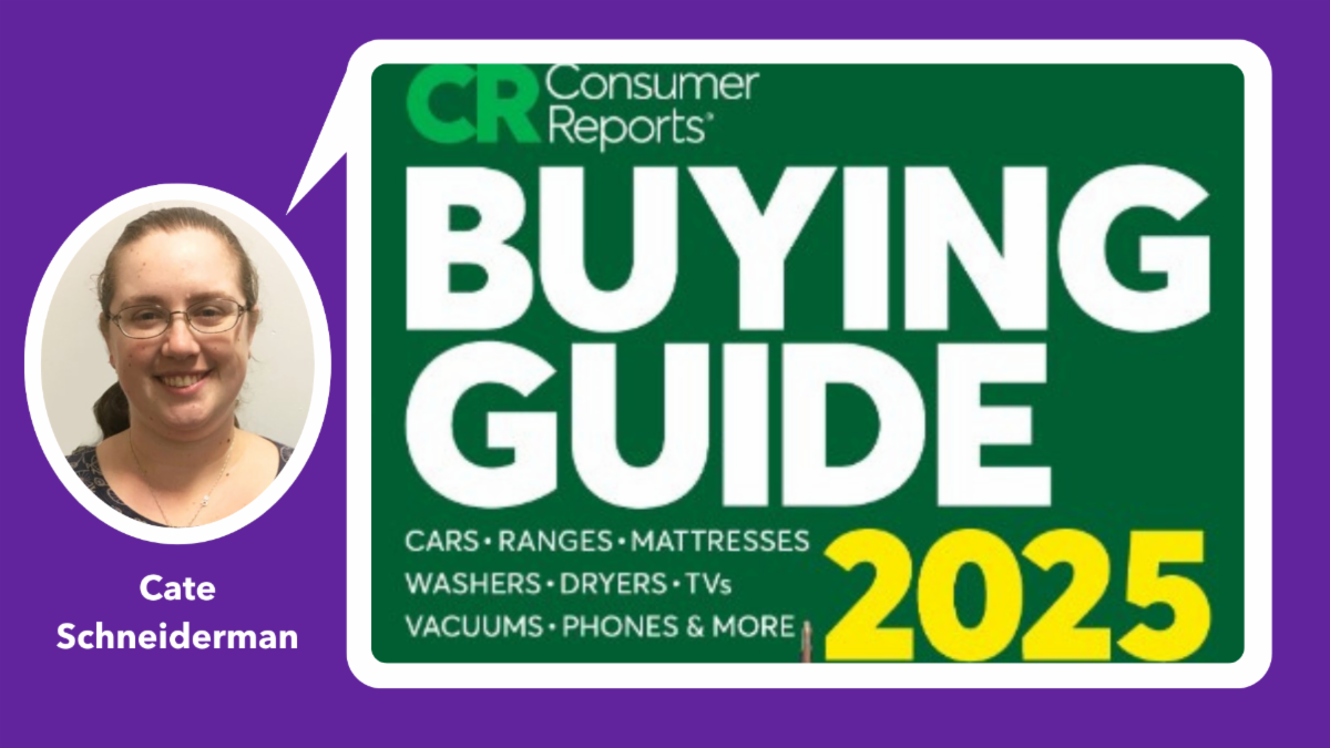 A graphic image of Cate Schneiderman and an image of her favorite resource, the Consumer Reports Buying Guide from Jan 2025. The image included is the cover of the report, a green cover with text that says "Consumer Report Buying Guide 2025"