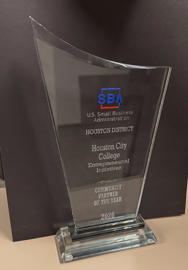 Engraved Award - U.S. Small Business Administration - Houston District - Houston CIty College Entrepreneurial Initiatives COMMUNITY PARTNER OF THE YEAR 2026 - Awarded 05 05 26
