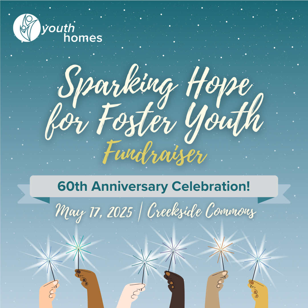Youth Homes - Sparking Hope For Foster Youth Fundraiser